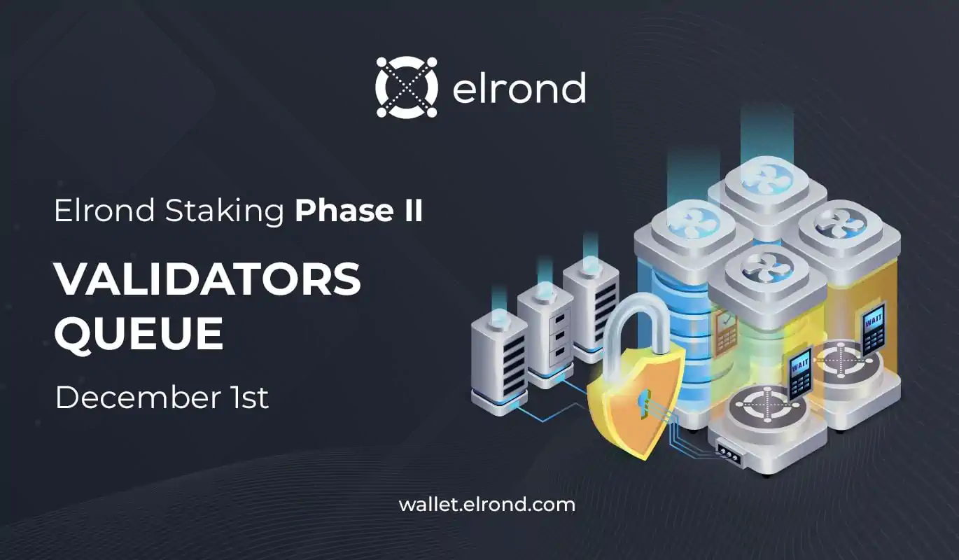 Elrond Staking Phase 2 - The Validators Queue Launches On December 1st