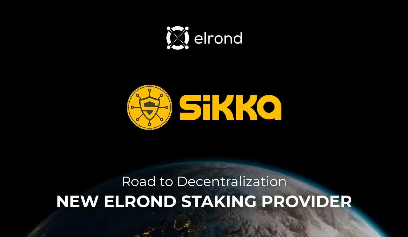 Road To Decentralization: Sikka Joins The Elrond Network As Staking Provider