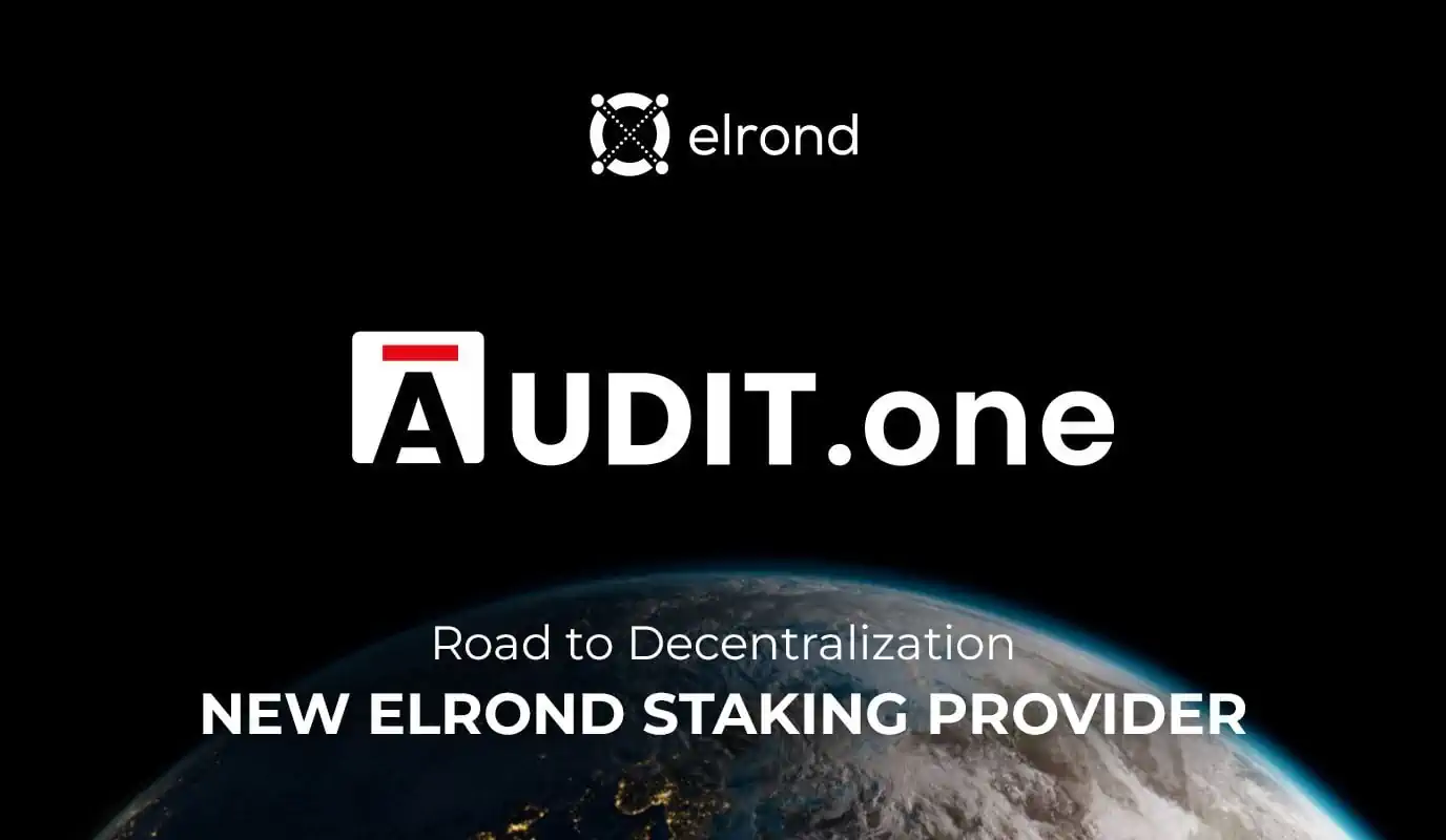 Leading Infrastructure Provider “AUDIT.one” Joins The Elrond Ecosystem As Staking Provider And Decentralized Finance Innovator