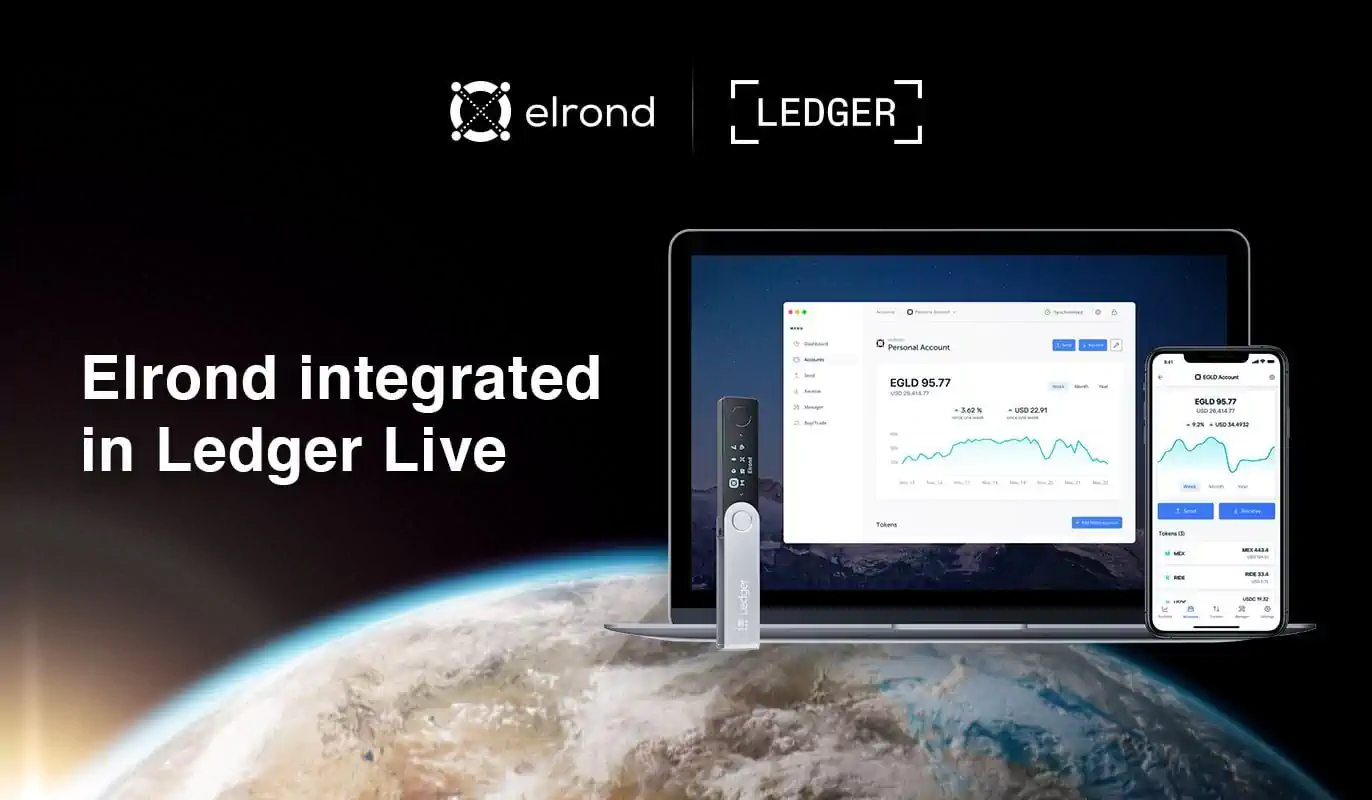 4+ Million People Can Now Store EGLD, NFTs And ESDT Tokens On Ledger Hardware Wallets, And 1.5+ Million People Can Use EGLD From The Ledger Live Wallet App