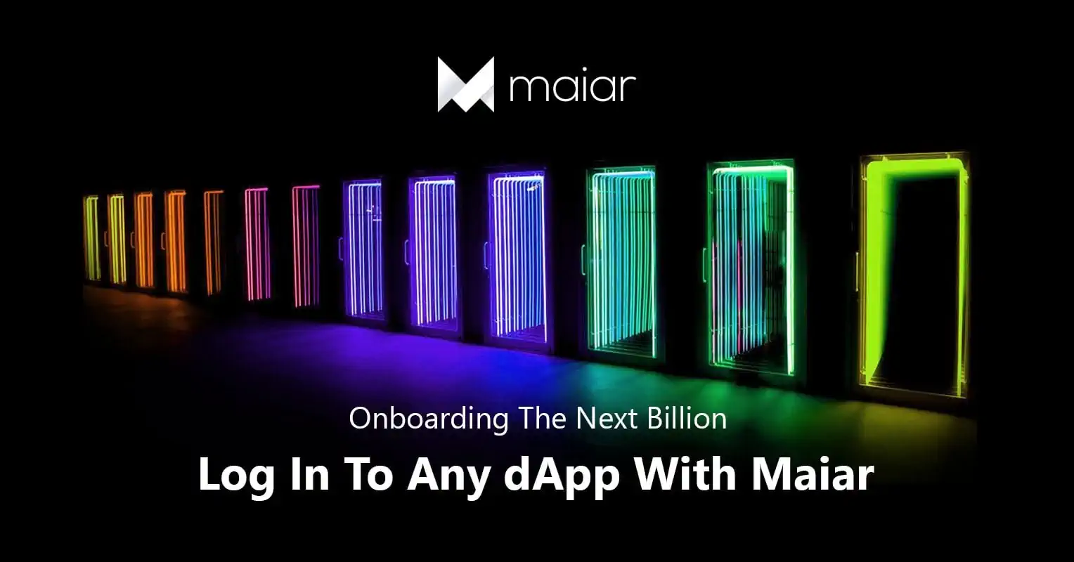 Onboarding The Next Billion: Log In To Any dApp With Maiar