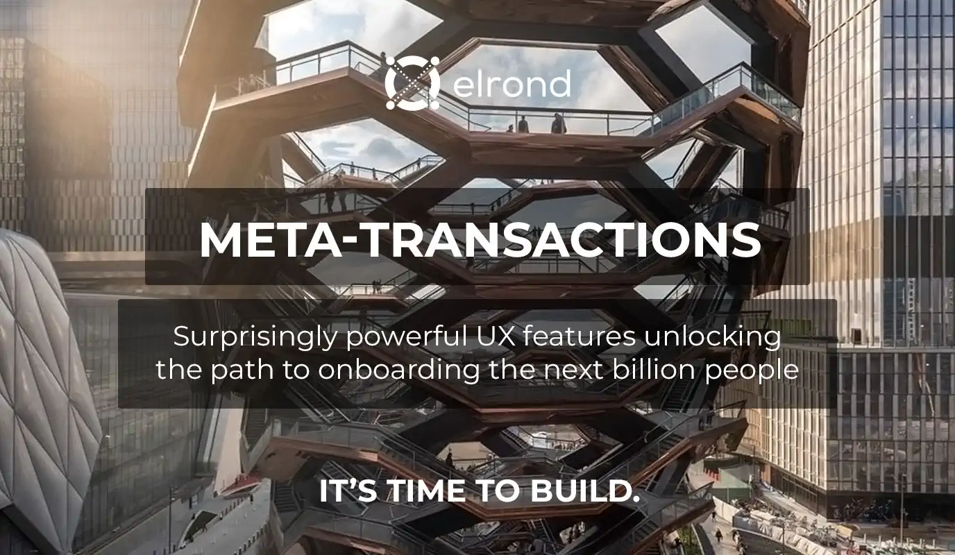 Introducing Meta-Transactions - Surprisingly Powerful UX Features Unlocking The Path To Onboarding The Next Billion People