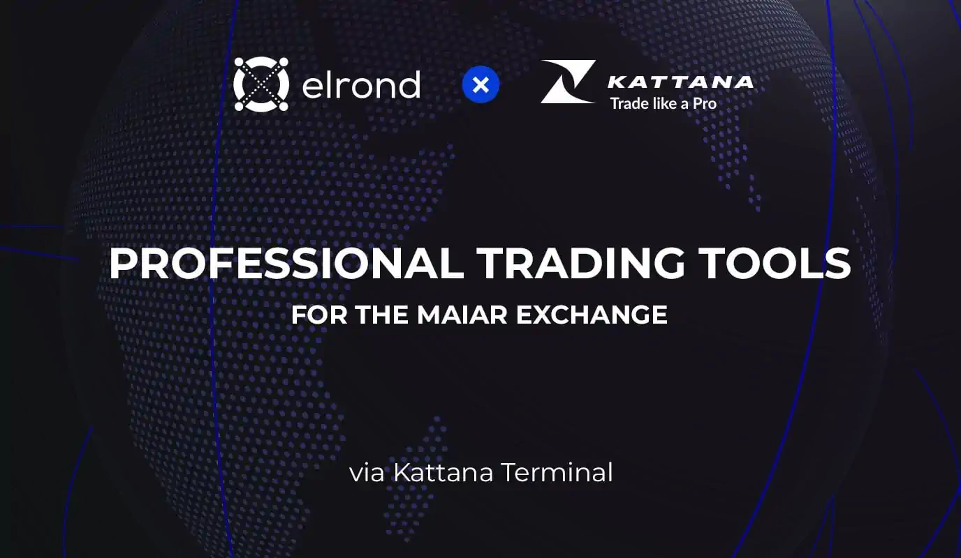 Professional Trading Tools For The Maiar Exchange Via The Kattana Terminal