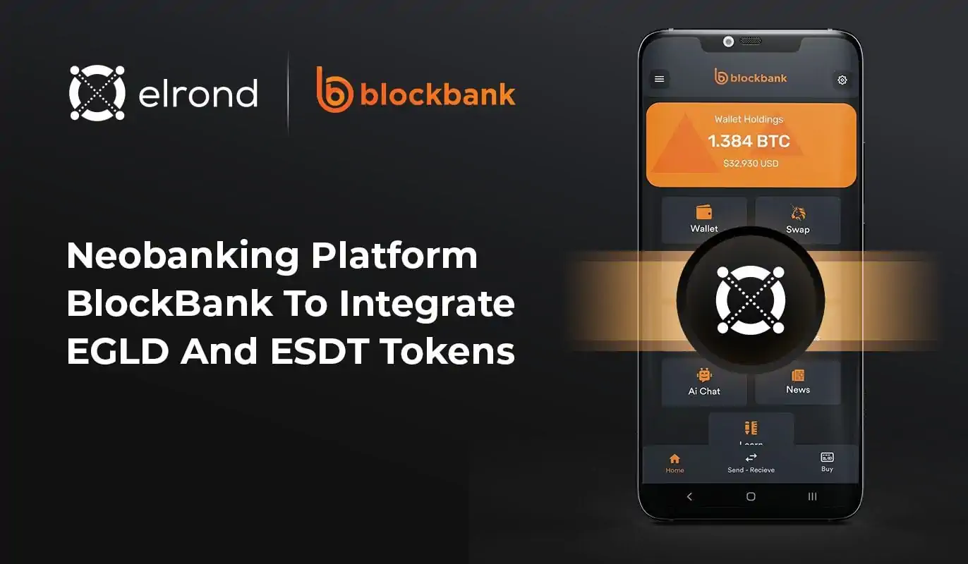 Neobanking Platform BlockBank To Integrate Elrond Network EGLD And ESDT Tokens