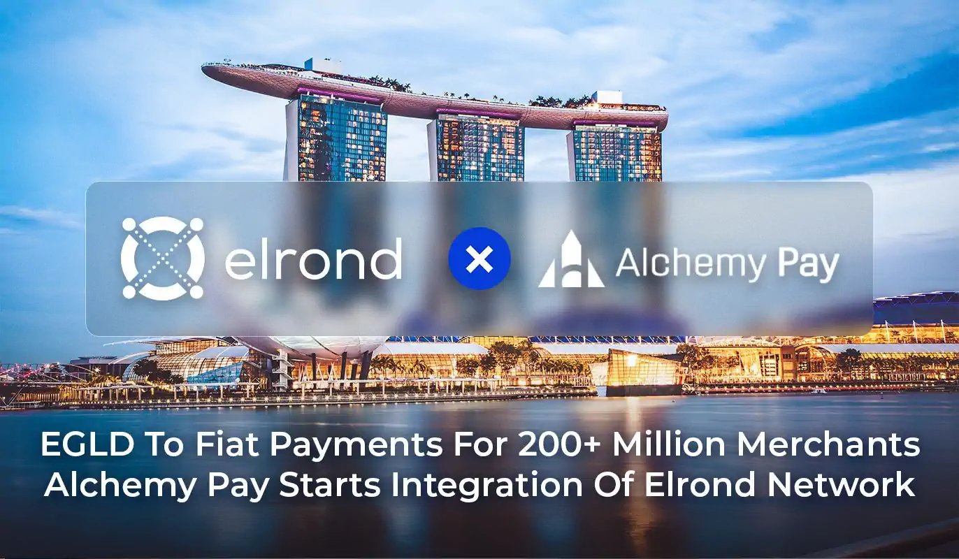 Elrond Network Partners With Alchemy Pay To Enable Crypto To Fiat Payments, Seeking to Connect Elrond’s EGLD and ESDT to 200M+ Merchants Via Virtual Cards And Payment Gateways