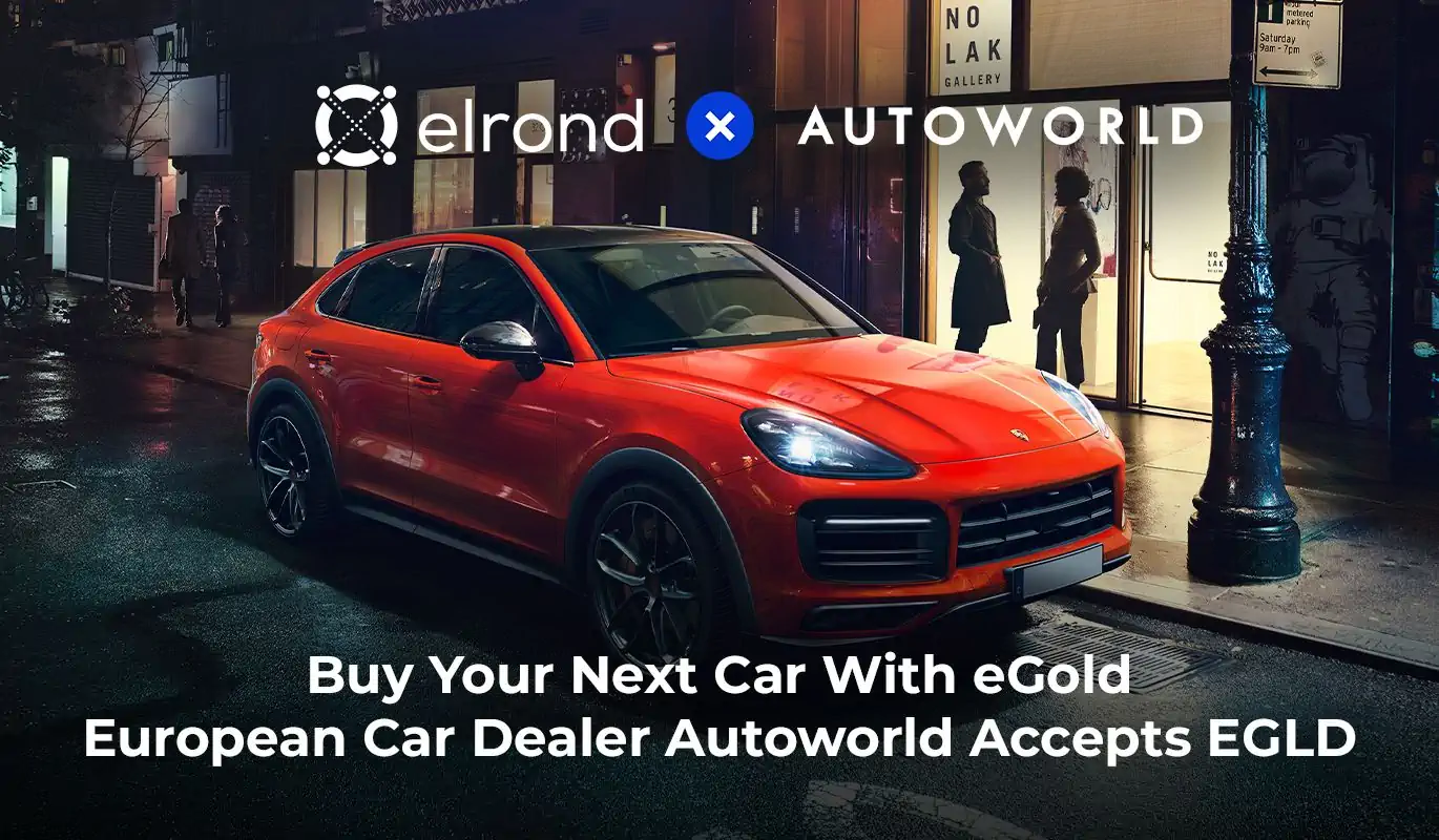 Buy Your Next Car With EGLD: Autoworld Becomes The First European Car Dealer To Accept EGLD Payments