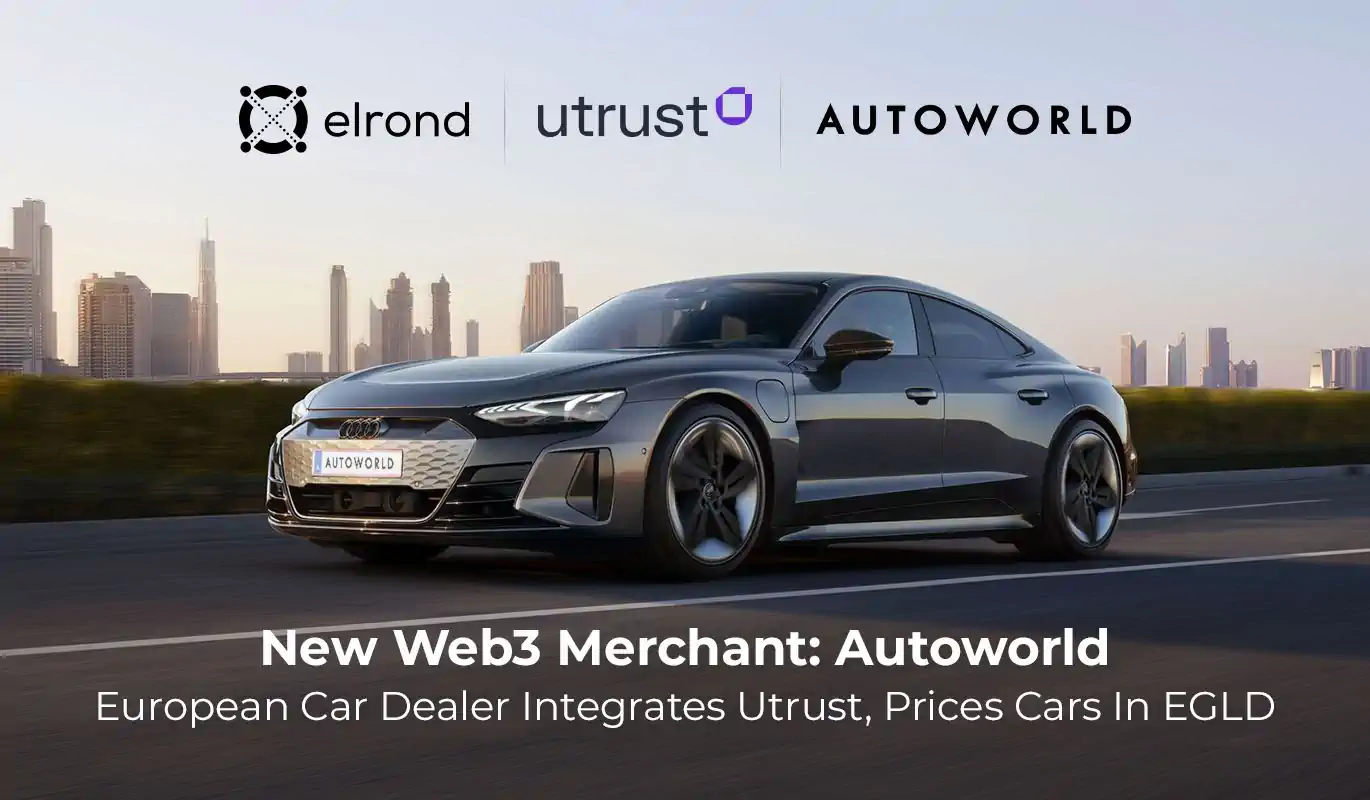 New Web3 Merchant: Autoworld Integrates Utrust And Prices Cars In EGLD