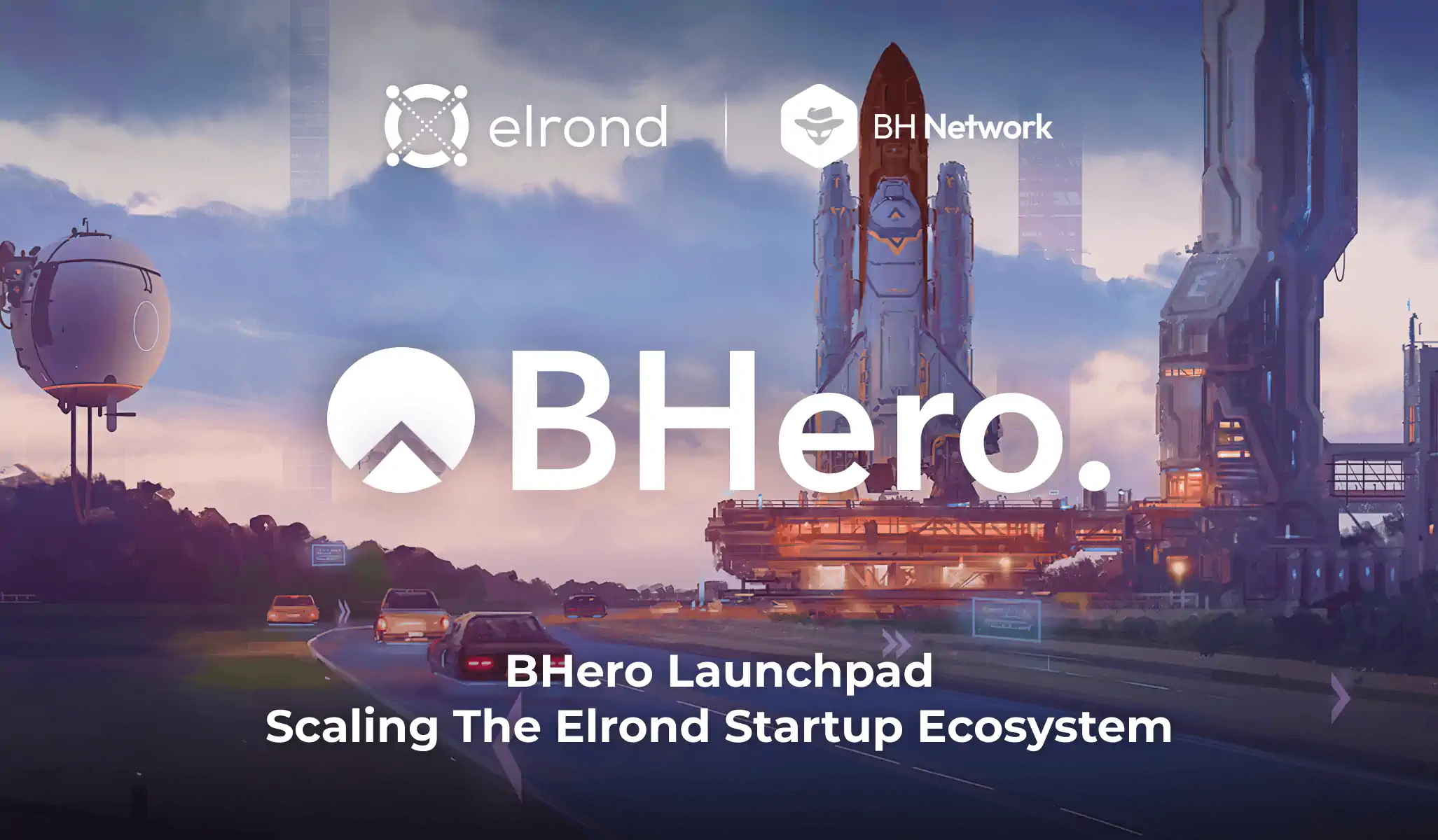 BHero Launchpad: Scaling The Elrond Startup Ecosystem