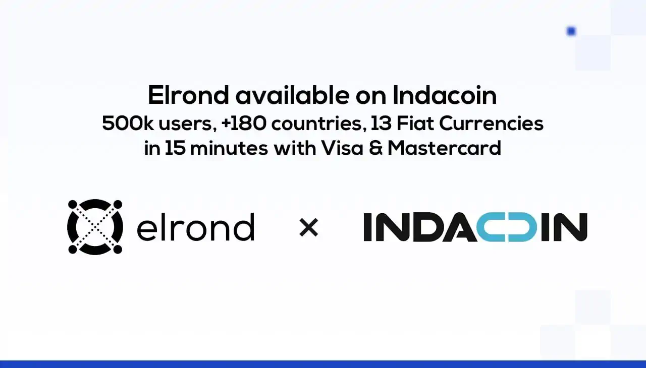 500k users, 180+ countries, & 13 Fiat Currencies Gain Access to Elrond with Visa & Mastercard via Indacoin