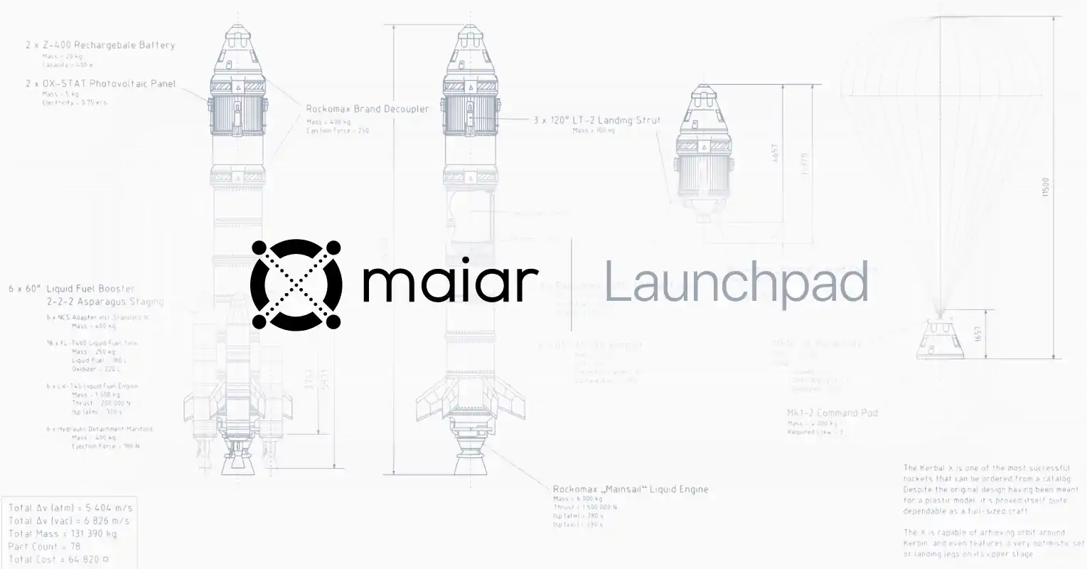 Maiar Launchpad: Ambitious Teams, Powerful Technologies, Global Communities