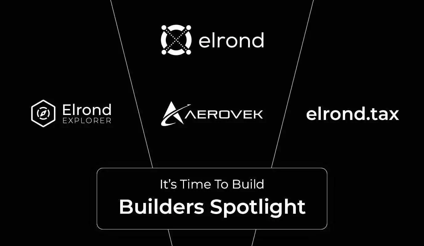 At Elrond, Builders Are Heroes. Introducing Elrond Scan Explorer, Aerovek Aviation Marketplace, Elrond Tax Revenue Calculator