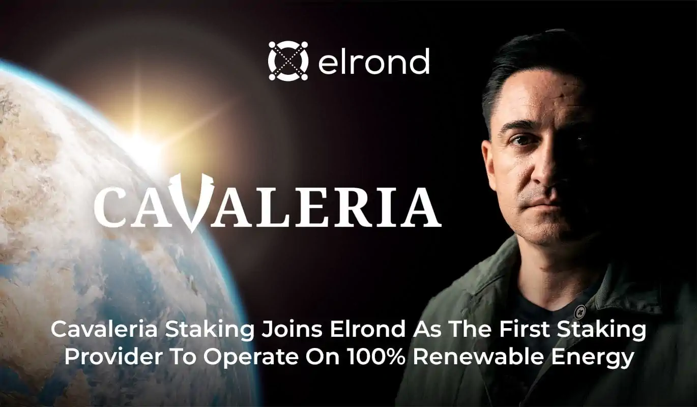 Leading Digital Publication “Cavaleria” Becomes The First Elrond Staking Provider Powered By 100% Renewable Energy