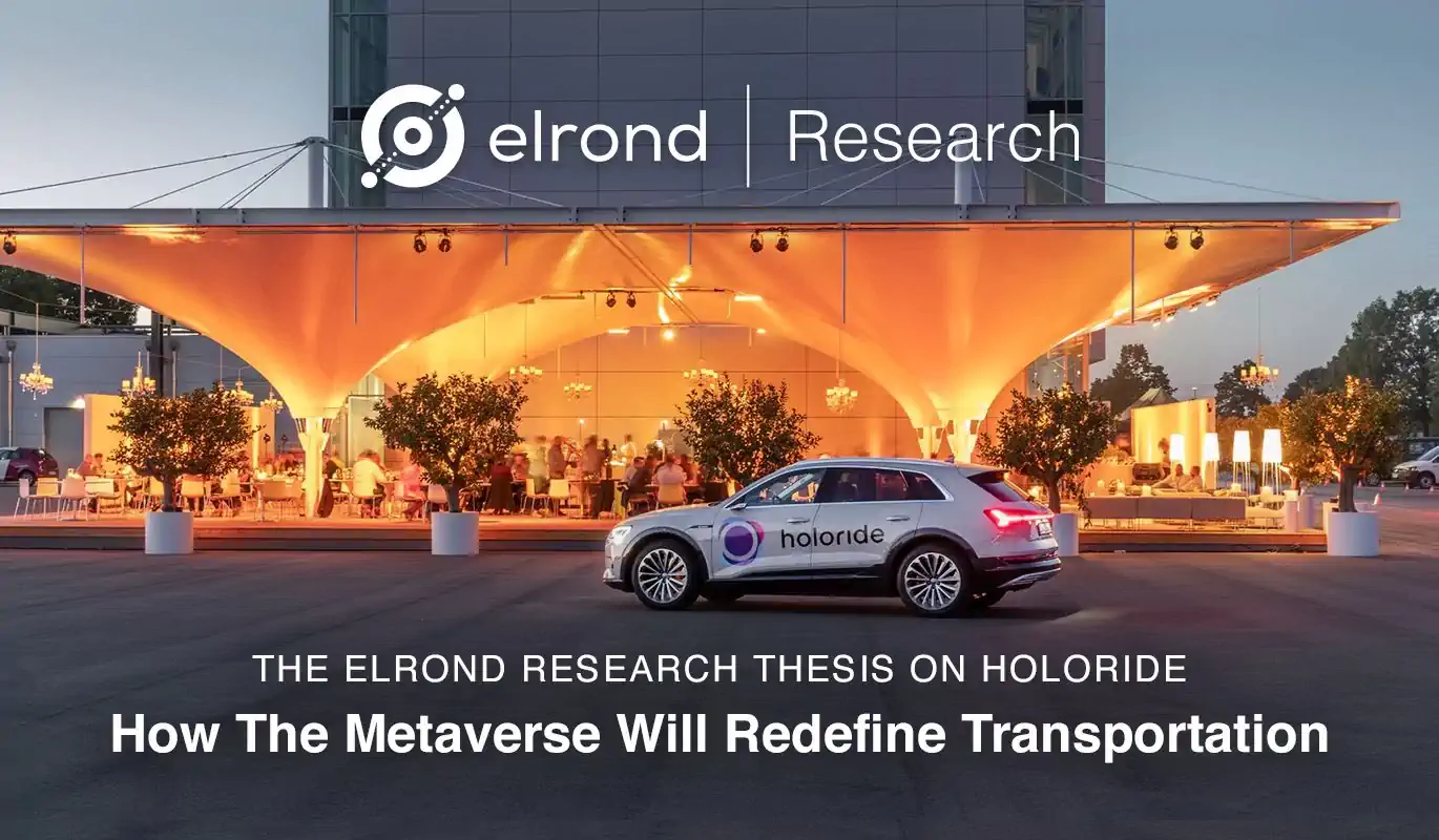 The Elrond Research Thesis on holoride: How The Metaverse Will Redefine Transportation