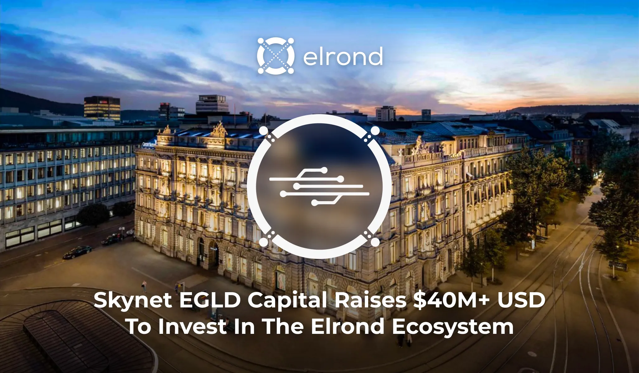 Fully Regulated Fund, Skynet EGLD Capital, Raises $40M+ USD To Invest In The Elrond Ecosystem