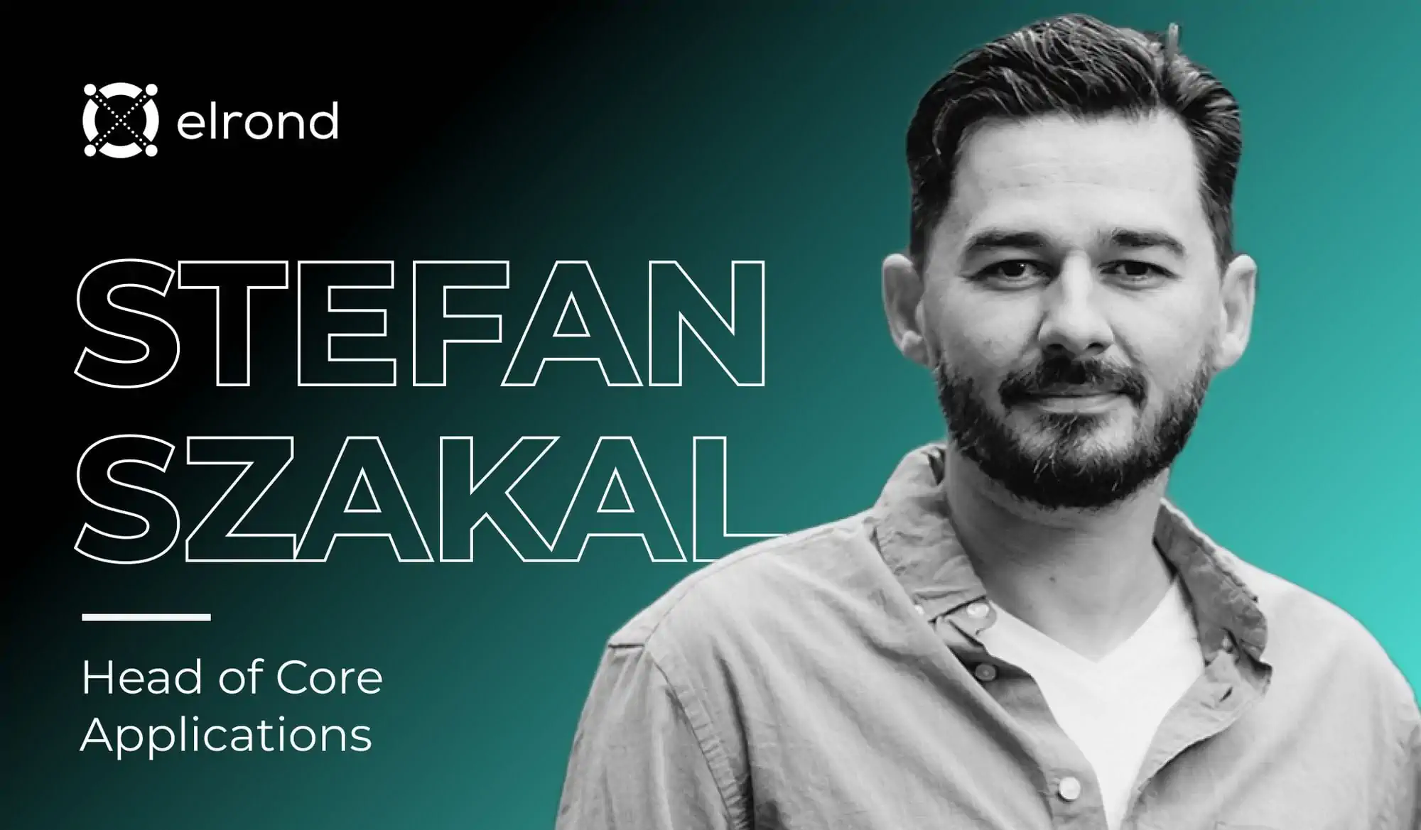 Stefan Szakal joins Elrond as Head of Core Applications