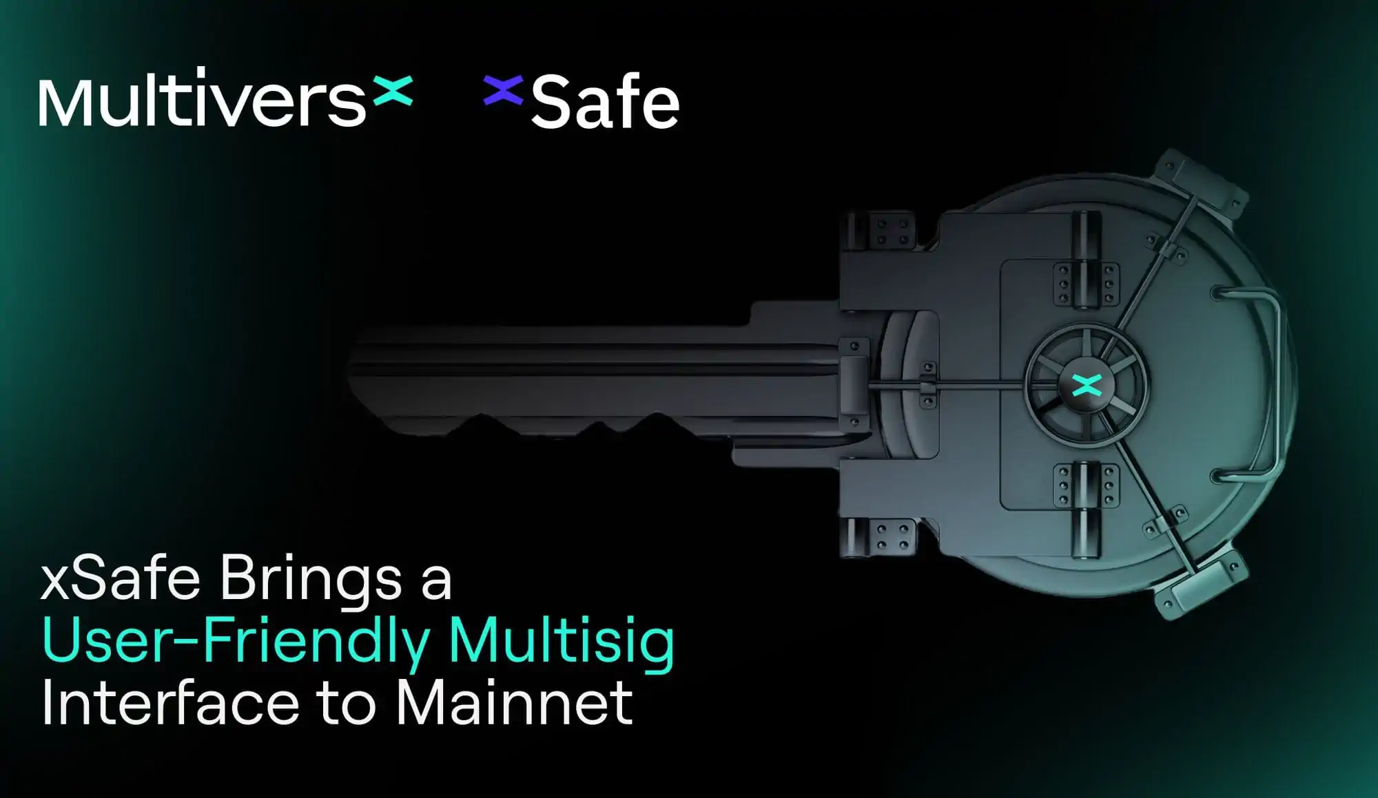 xSafe Launches on the MultiversX Mainnet, Enabling Multisig Security at a User and Institutional Level