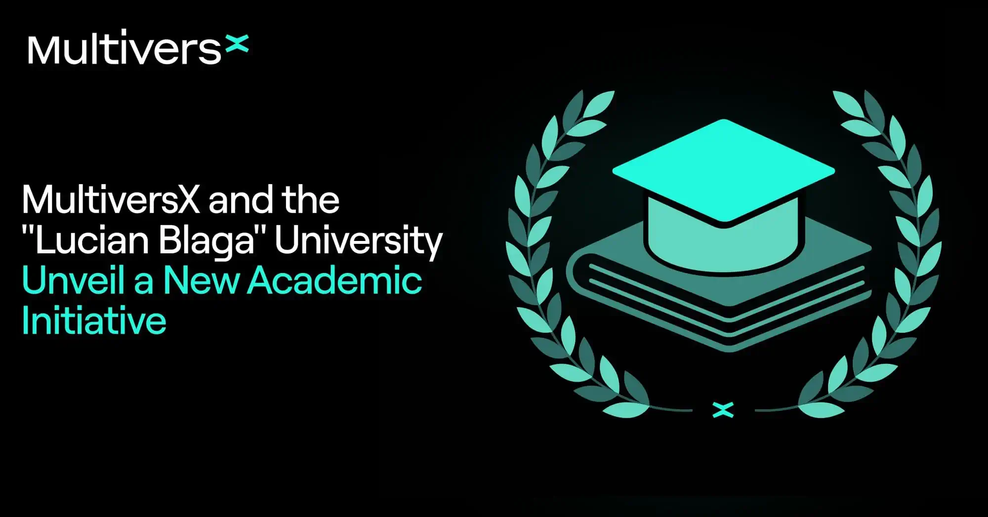 MultiversX and the "Lucian Blaga" University Unveil a New Academic Initiative