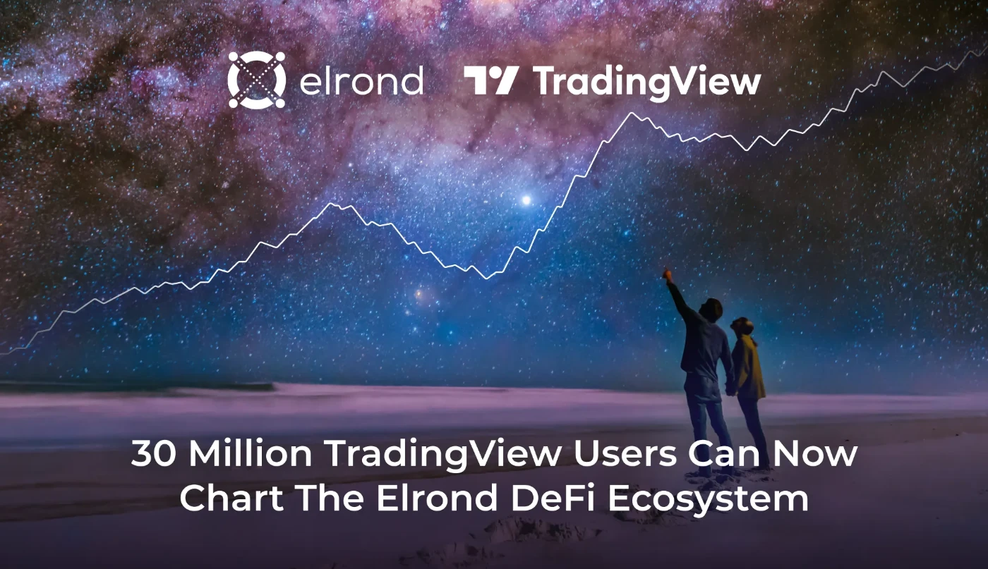 30+ Million Traders Can Now Get Insights Into The Elrond DeFi Ecosystem Via TradingView