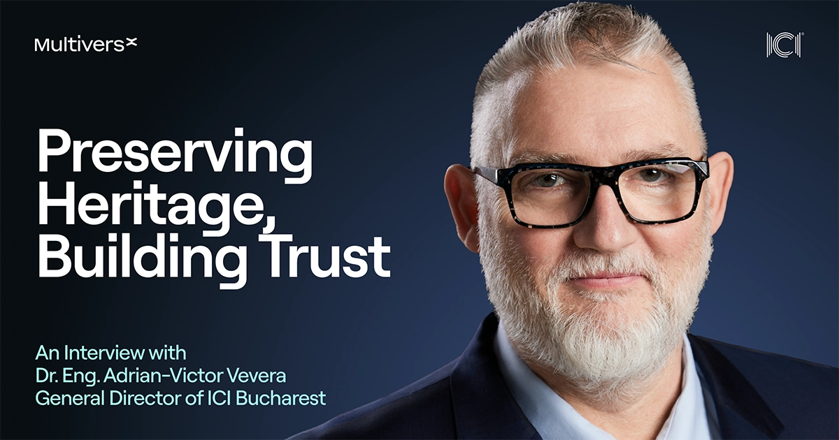 Preserving Heritage, Building Trust: An Interview with Dr. Adrian-Victor Vevera, General Director of ICI Bucharest