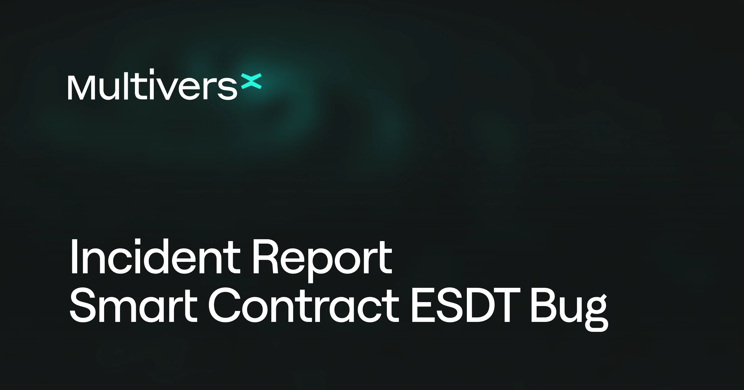 Incident Report - Smart Contract ESDT Bug